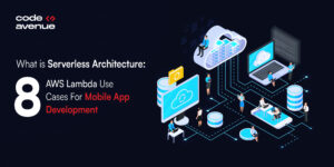8 AWS Lambda Use Cases For Mobile App Development