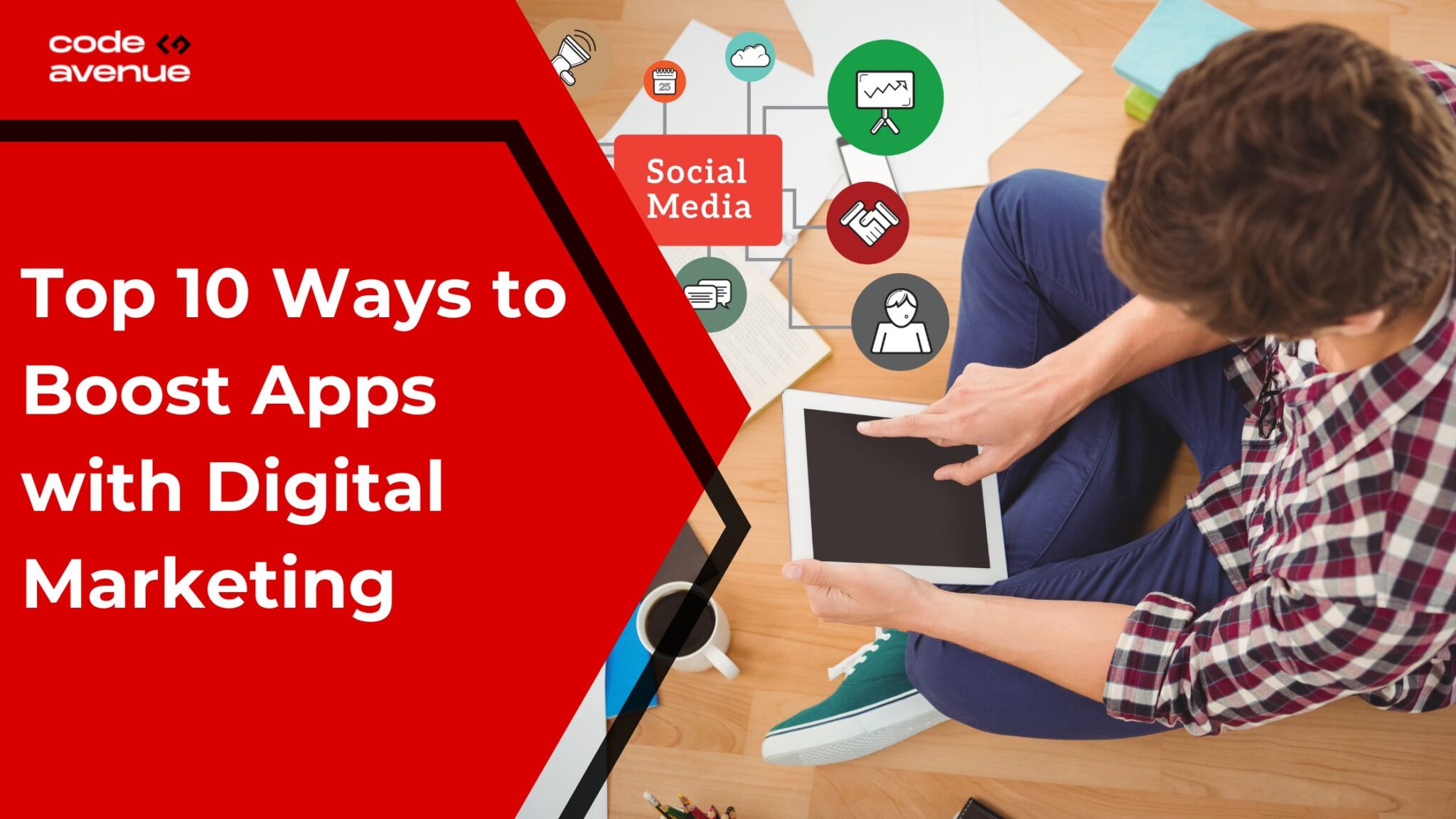 Top 10 Digital Marketing Strategies to Skyrocket App Growth